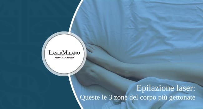 epilazione laser: ecco le zone del corpo più gettonate per la depilazione definitiva